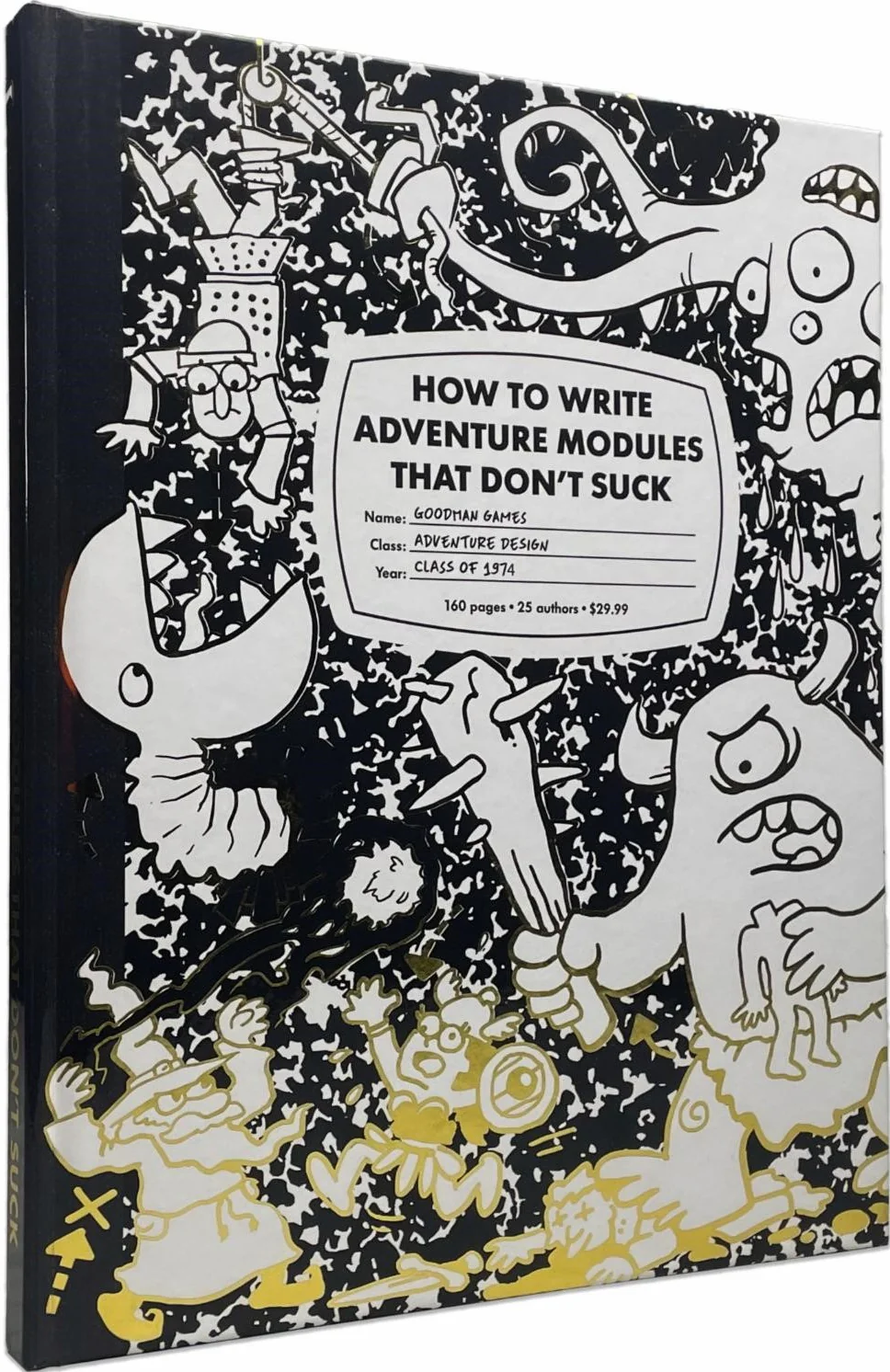 Goodman Games - How To Write Adventure Modules That Don't Suck - Hardcover